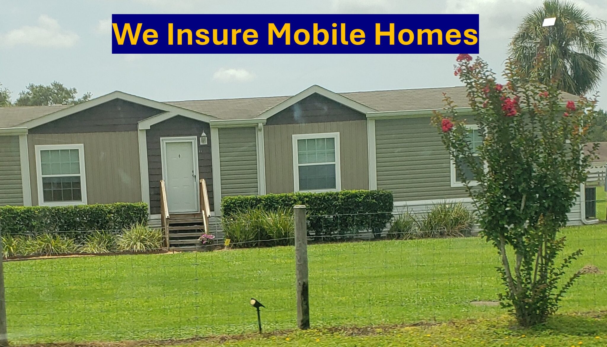 mobile home with text saying we insure mobile homes